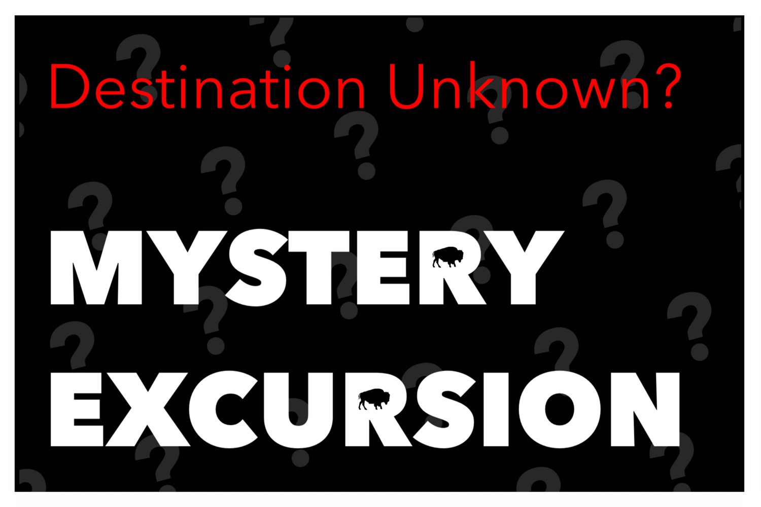 Fall Mystery Excursion - Tues., Oct. 8, 2024